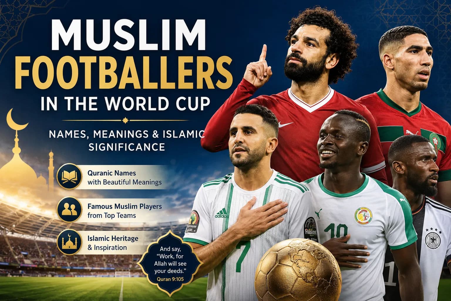 Famous Muslim football players including Mohamed Salah, Achraf Hakimi, and Sadio Mané with Islamic name meanings and FIFA World Cup guide.